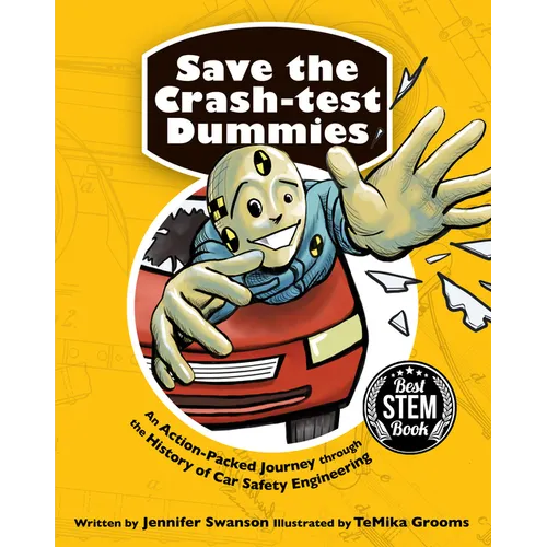 Save the Crash-Test Dummies: An Action-Packed Journey Through the History of Car Safety Engineering - Paperback