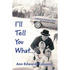 I'll Tell You What... - Paperback