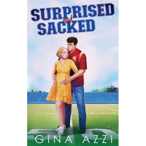 Surprised and Sacked: A Surprise Baby Football Romance - Paperback