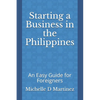 Starting a Business in the Philippines: An Easy Guide for Foreigners - Paperback
