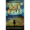 The Sound of Boer Rifles - Hardcover