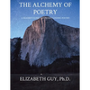 The Alchemy of Poetry: A Reader's Guide to Understanding Poetry - Paperback
