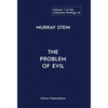 The Collected Writings of Murray Stein: Volume 7: The Problem of Evil - Hardcover