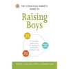 The Conscious Parent's Guide to Raising Boys: A Mindful Approach to Raising a Confident, Resilient Son * Promote Self-Esteem * Encourage Positive Comm - Paperback
