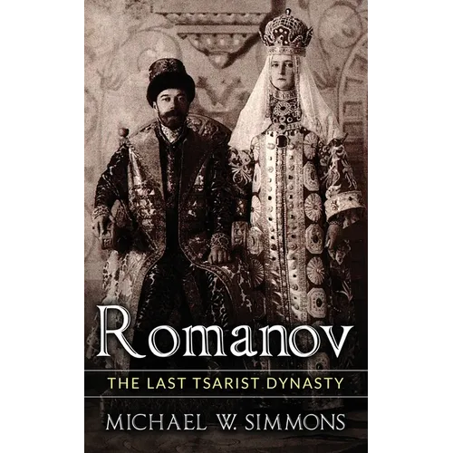 Romanov: The Last Tsarist Dynasty - Paperback