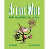 Acting Wild: How We Behave Like Birds, Bugs, and Beasts - Hardcover