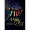 Deep Color: The Shades That Shape Our Souls - Hardcover
