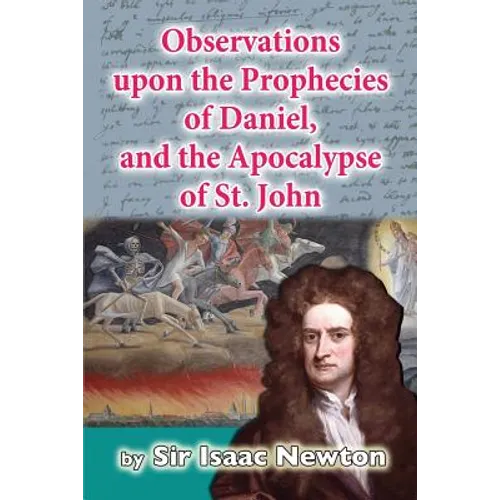 Observations upon the Prophecies of Daniel, and the Apocalypse of St. John - Paperback