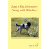 Sage's Big Adventure: Living with Blindness - Paperback