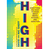 High: Everything You Want to Know about Drugs, Alcohol, and Addiction - Paperback