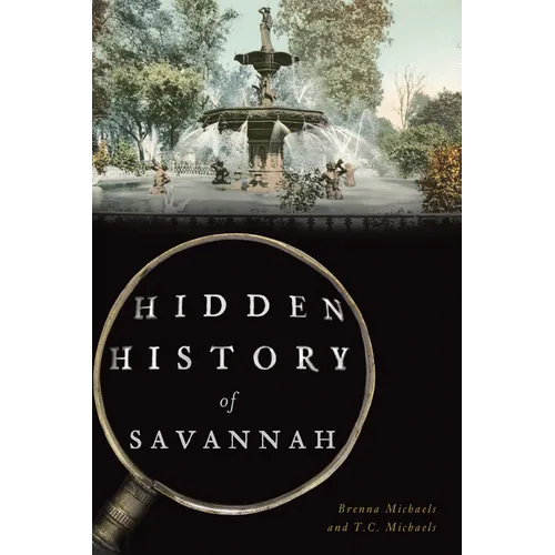 Hidden History of Savannah - Paperback