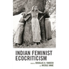 Indian Feminist Ecocriticism - Hardcover