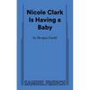 Nicole Clark Is Having a Baby - Paperback