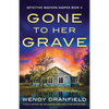 Gone to Her Grave: A totally gripping and jaw-dropping crime thriller and mystery novel - Paperback