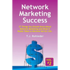 Network Marketing Success, Vol. 2: 27 Things You Should Know About Network Marketing and What It Really Takes to Become Set for Life. - Paperback
