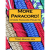 More Paracord!: 12 More Paracord Projects - Paperback