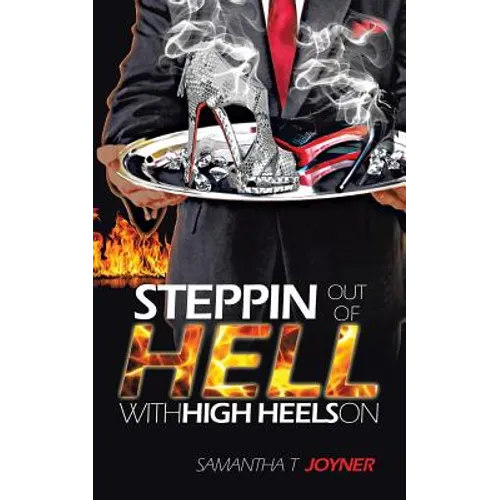 Steppin Out of Hell with High Heels on - Paperback