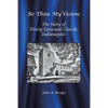 Be Thou My Vision: The Story of Trinity Episcopal Church, Indianapolis - Paperback