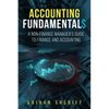 Accounting Fundamentals: A Non-Finance Manager's Guide to Finance and Accounting - Paperback