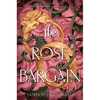 The Rose Bargain - Hardcover