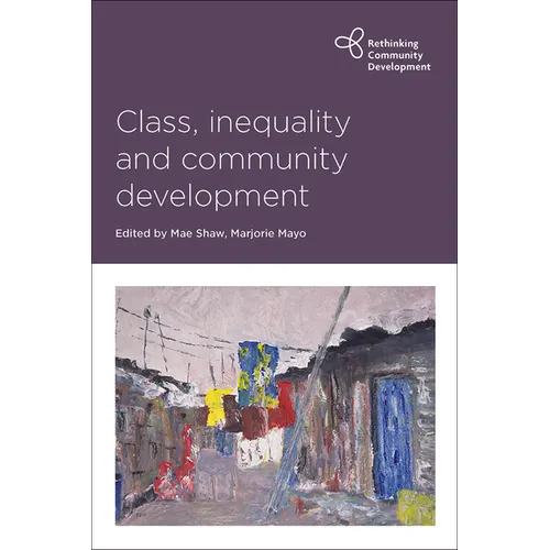 Class, Inequality and Community Development - Paperback