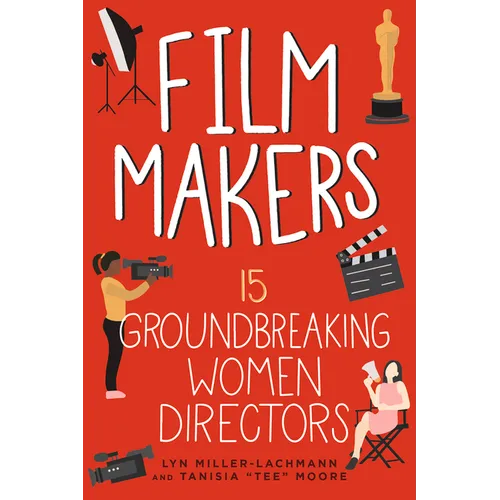 Film Makers: 15 Groundbreaking Women Directors - Hardcover