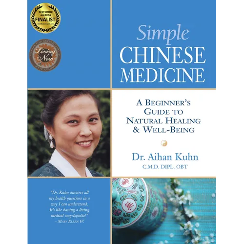 Simple Chinese Medicine: A Beginner's Guide to Natural Healing & Well-Being - Paperback