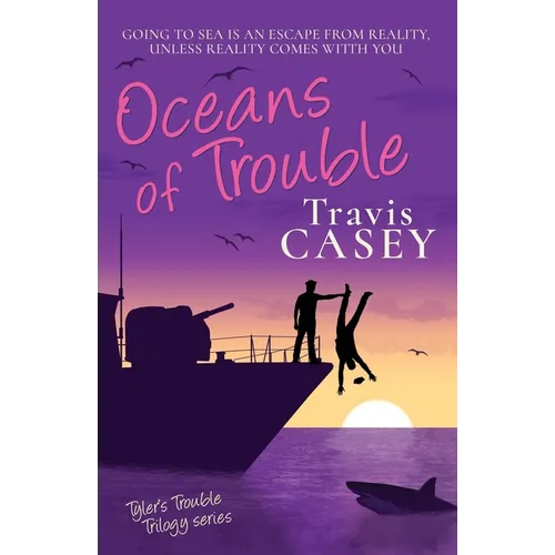 Oceans of Trouble: Tyler's Trouble Trilogy Series - Paperback