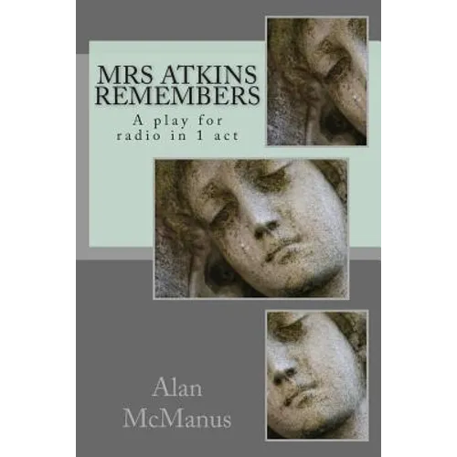 Mrs Atkins remembers: A play for radio in 1 act - Paperback