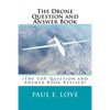 The Drone Question and Answer Book: (The UAV Question and Answer Book Revised) - Paperback
