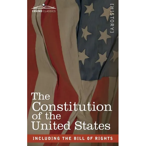 The Constitution of the United States: including the Bill of Rights - Paperback