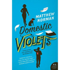 Domestic Violets - Paperback