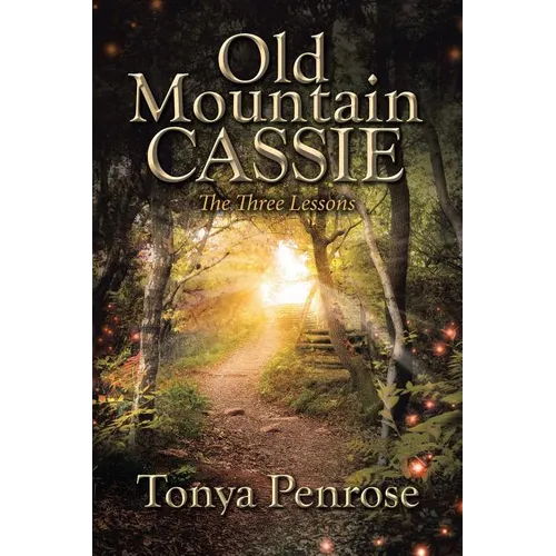 Old Mountain Cassie: The Three Lessons - Paperback