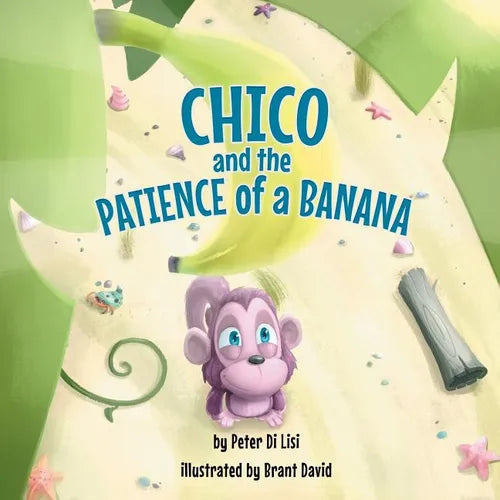 Chico and the Patience of a Banana - Paperback