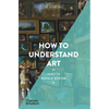 How to Understand Art (Art Essentials) - Paperback