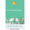 Minimalismo: Para Familias que Desean Vivir una Vida Más Plena Desabarrotando su Hogar - Hardcover