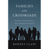 Families at the Crossroads: Beyond Tradition Modern Options - Paperback