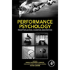 Performance Psychology: Perception, Action, Cognition, and Emotion - Hardcover