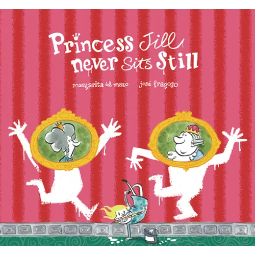 Princess Jill Never Sits Still - Hardcover