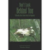 Don't Look Behind You: Following Ghost Roads Into the Unknown - Paperback