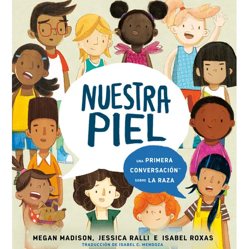 Nuestra Piel: Una Primera Conversación Sobre La Raza - Hardcover