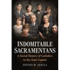 Indomitable Sacramentans, a Social History of the Catholic Church - Paperback