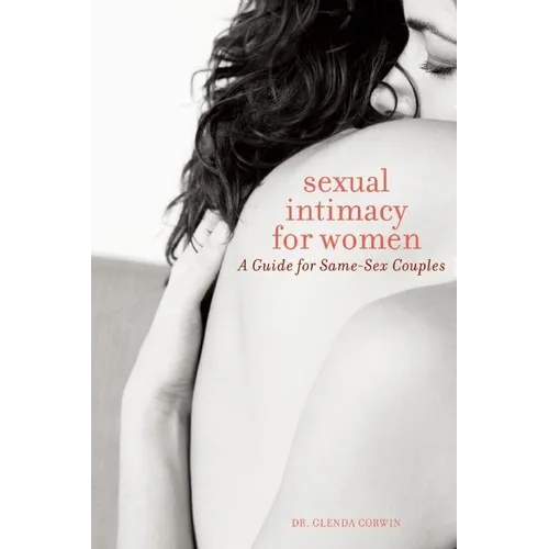 Sexual Intimacy for Women: A Guide for Same-Sex Couples - Paperback