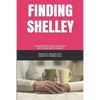 Finding Shelley: Four Adopted Adults Reunite With Their Birth Families - Paperback