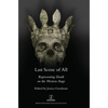 Last Scene of All: Representing Death on the Western Stage - Hardcover
