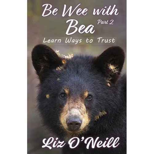 Be Wee With Bea 2: Learn Ways To Trust - Paperback