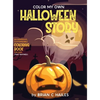 Color My Own Halloween Story: An Immersive, Customizable Coloring Book for Kids (That Rhymes!) - Hardcover