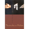 Theatricality as Medium - Paperback