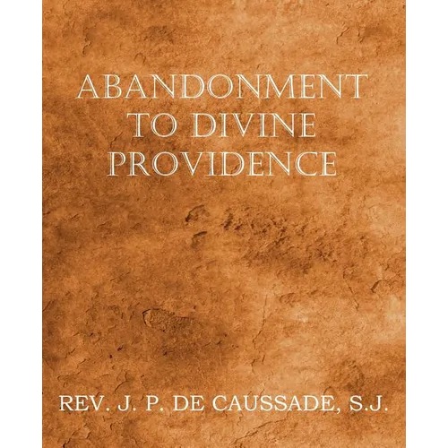 Abandonment to Divine Providence - Paperback