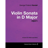 George Frideric Handel - Violin Sonata in D Major - Hw371 - A Score for Violin and Piano - Paperback
